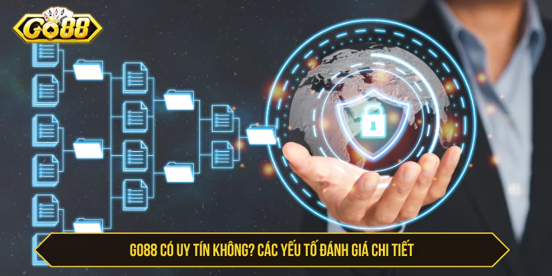 Các yếu tố cần kiểm tra khi đánh giá GO88 có uy tín không