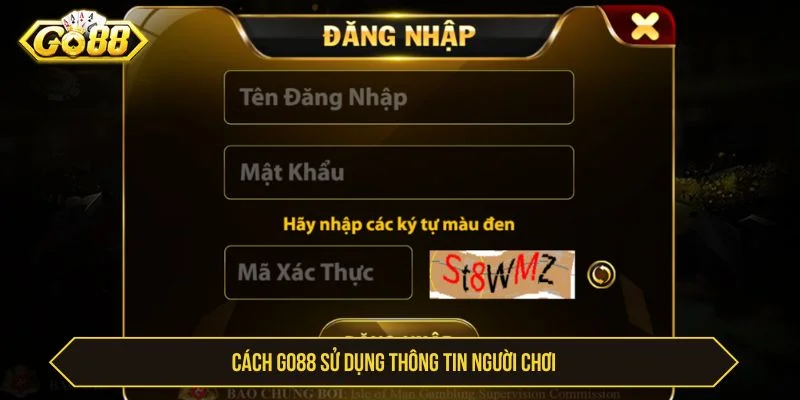 Chính Sách Bảo Mật GO88 - Quy Định Bảo Vệ Dữ Liệu Thông tin thu thập hỗ trợ GO88 xác minh tài khoản