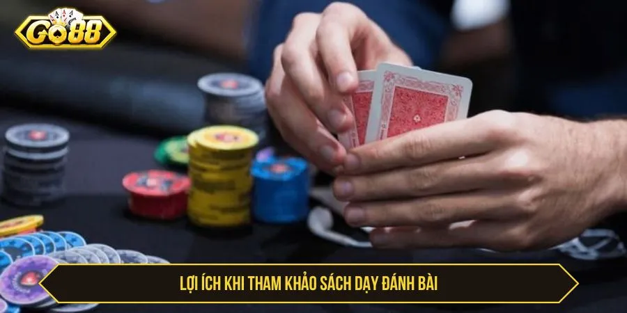 Sách Dạy Đánh Bài GO88 - Cẩm Nang Luật Và Chiến Thuật Lợi ích khi tham khảo sách dạy đánh bài