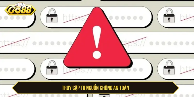 Tài Khoản GO88 Bị Khóa Phải Làm Sao? Cách Xử Lý An Toàn Truy cập từ nguồn không an toàn